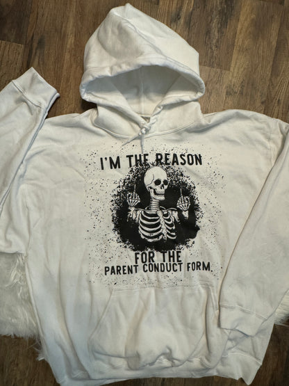 I’m The Reason For The Parent Conduct Form Skeleton Sweatshirt