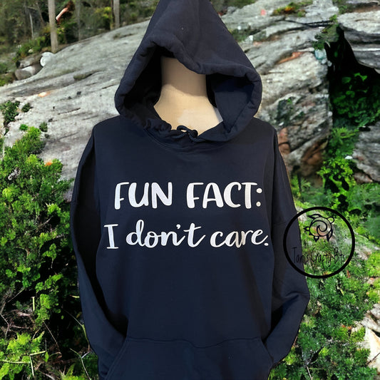 Fun Fact I Don’t Care Hooded Sweatshirt