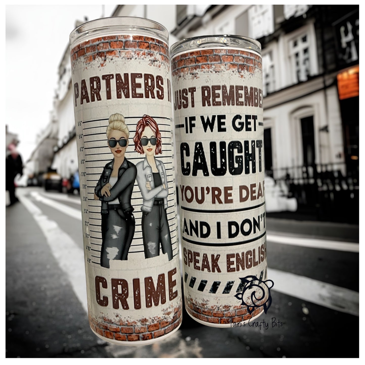 Partners In Crime Tumbler